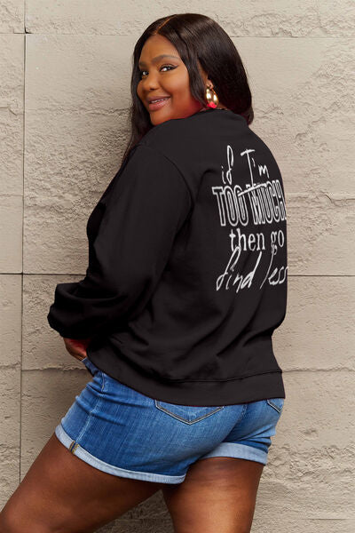Simply Love IF I'M TOO MUCH THEN GO FIND LESS Round Neck Sweatshirt Jassorted