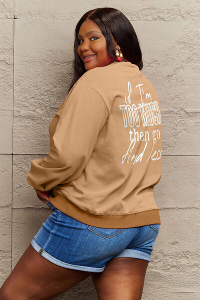 Simply Love IF I'M TOO MUCH THEN GO FIND LESS Round Neck Sweatshirt Jassorted
