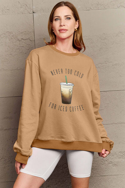 Simply Love NEVER TOO COLD FOR ICED COFFEE Round Neck Sweatshirt  Jassorted   