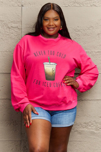 Simply Love NEVER TOO COLD FOR ICED COFFEE Round Neck Sweatshirt  Jassorted Deep Rose S 